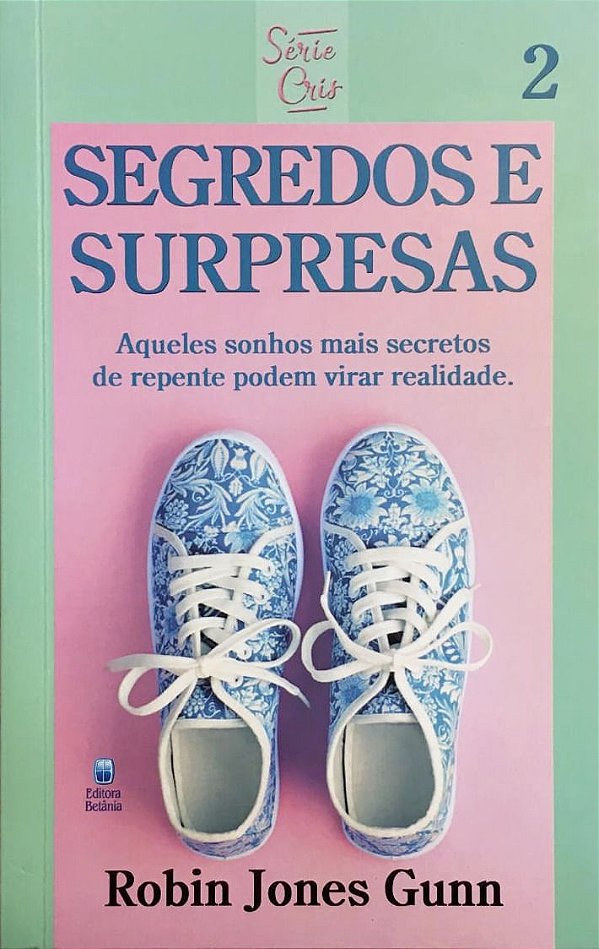 Segredos E Surpresas - Série Cris - Vol 2, Robin Jones Gunn - Betânia