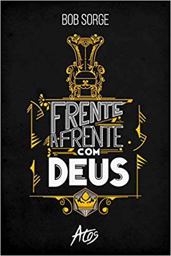 Frente A Frente Com Deus, Bob Sorge - Atos