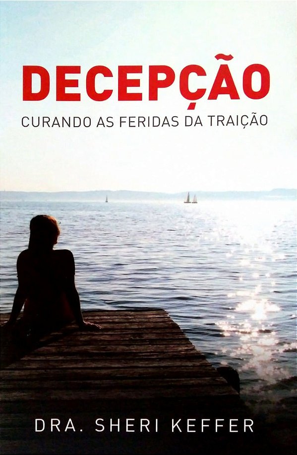 Decepção, Dra. Sheri Keffer - CPAD