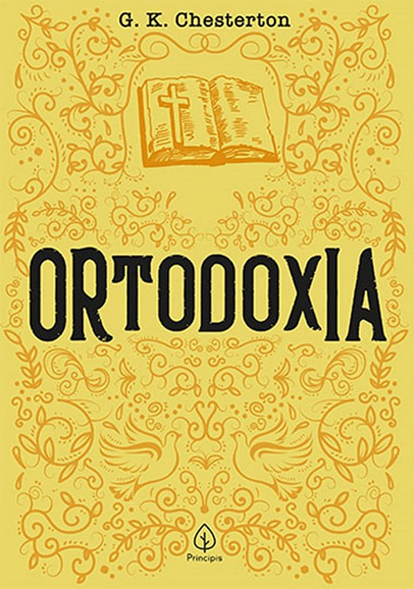 Ortodoxia - G K Chesterton- Principis