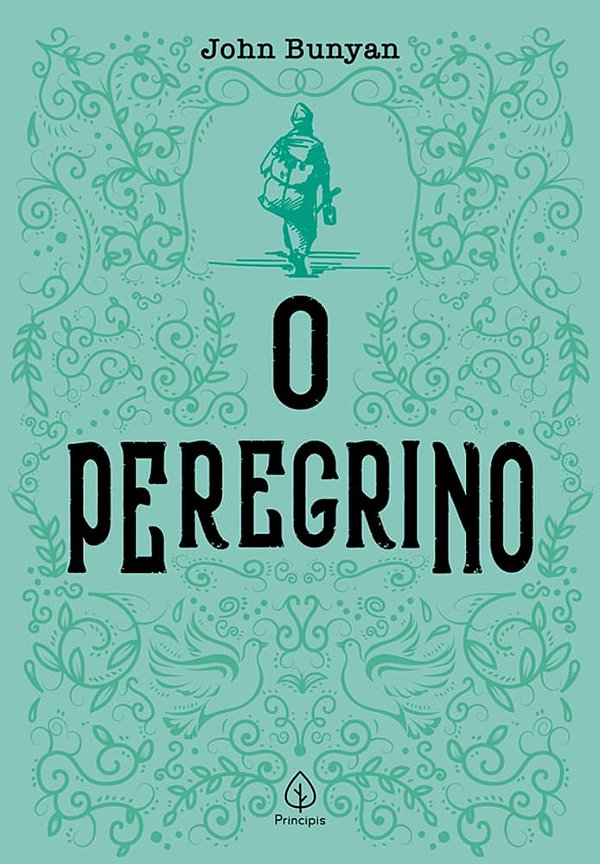 O Peregrino - John Bunyan - Principis