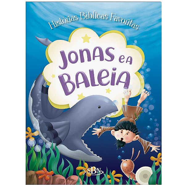 Histórias Bíblicas Favoritas: Jonas e a Baleia - SBN