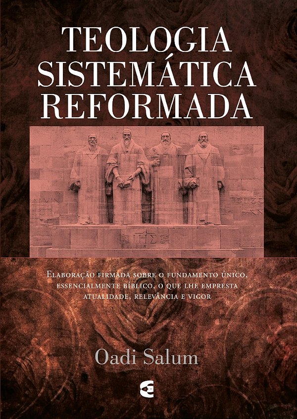 Teologia Sistemática Reformada, Oadi Salum - Cultura Cristã