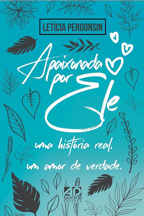 Apaixonada por Ele, Letícia Perdonsin - AD Santos