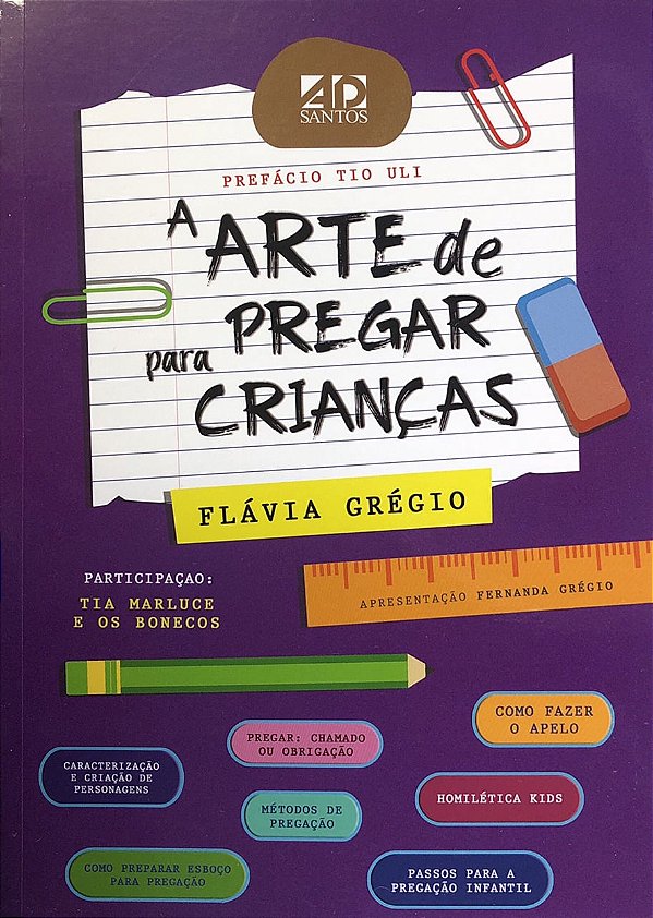 A Arte de Pregar Para Crianças, Flávia Grégio - AD Santos