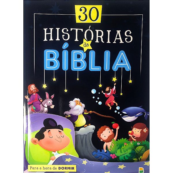 30 Histórias da Bíblia Para a Hora de Dormir