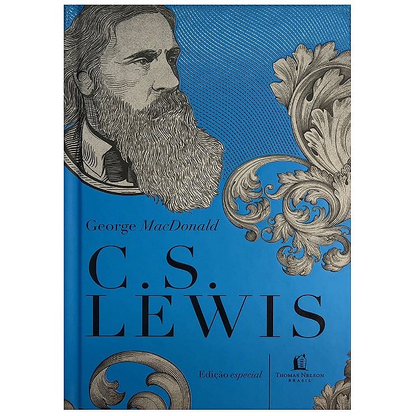George MacDonald C.S Lewis, C S Lewis - Thomas Nelson