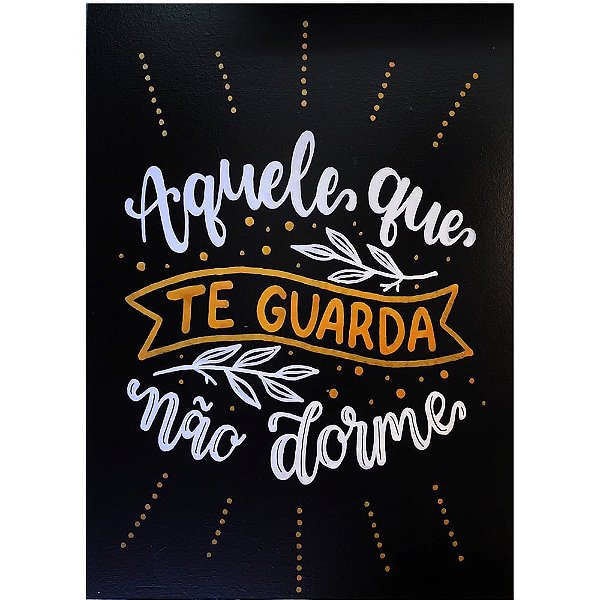 Quadro MDF Grande - Aquele Que Te Guarda Não Dorme - Preto