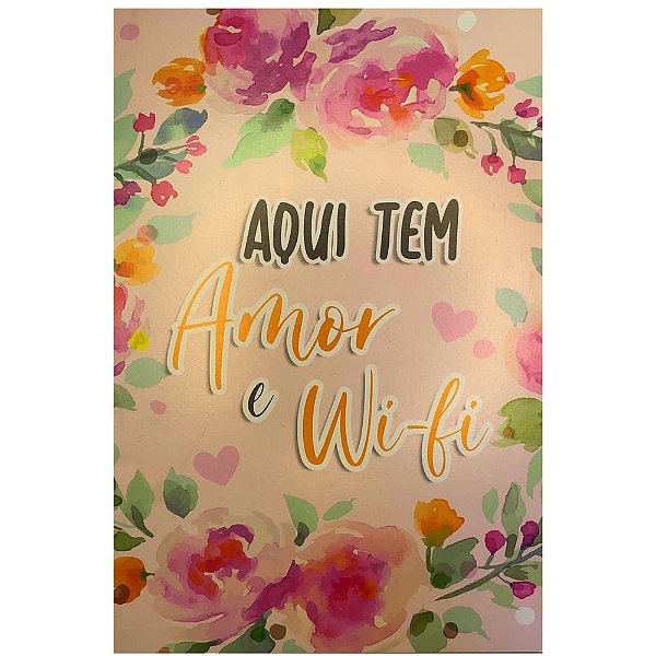 Quadro MDF Grande - Aqui Tem Amor e Wifi - Bege com flores