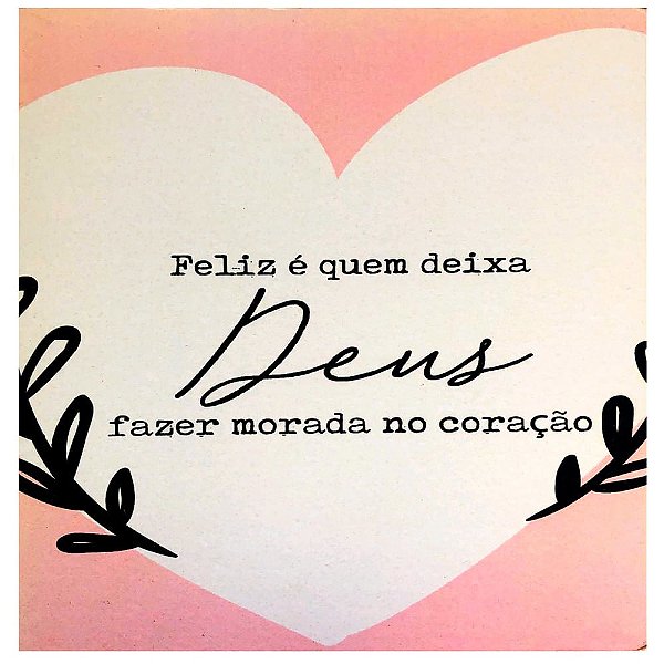 Quadro MDF Pequeno 13x13 - Feliz é Quem Deixa Deus