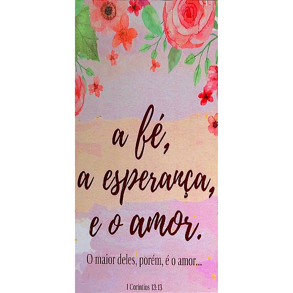 Quadro MDF Pequeno 10x20 - Fé, A Esperança e o Amor