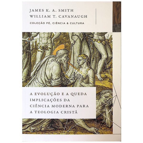 A Evolução e a Queda Implicações da Ciência Moderna para a Teologia Cristã - Thomas Nelson