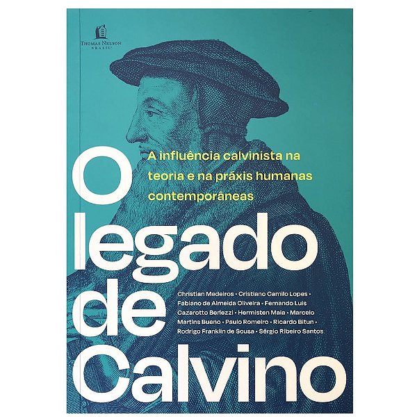 O Legado de Calvino - Thomas Nelson