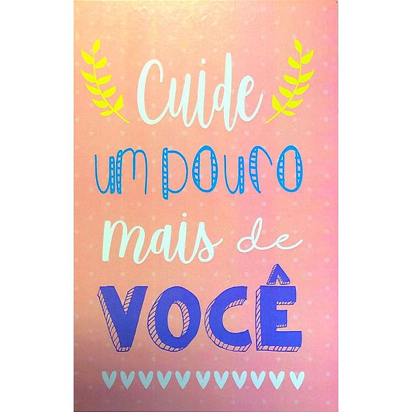 Quadro MDF Médio 15x21 - Cuide Um Pouco Mais de Você