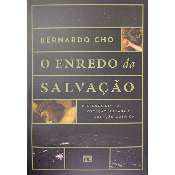 O Enredo Da Salvação, Bernardo Cho - Mundo Cristão