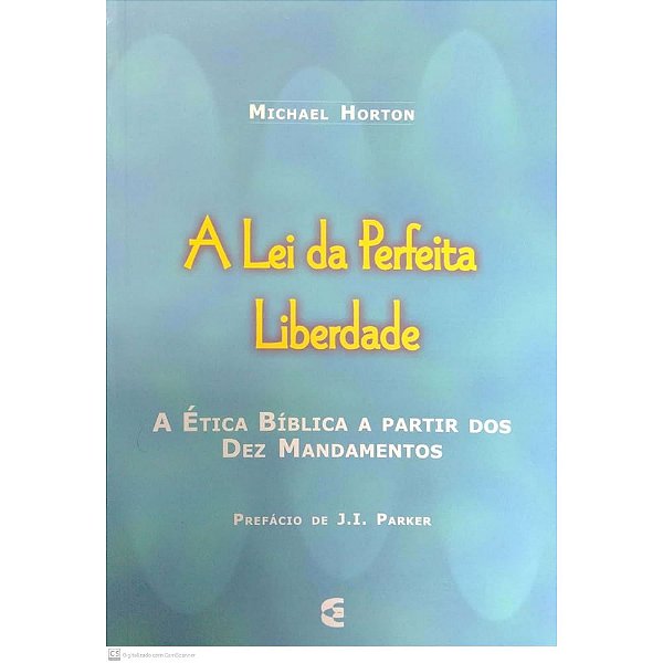 A Lei Da Perfeita Liberdade - Cultura Cristã