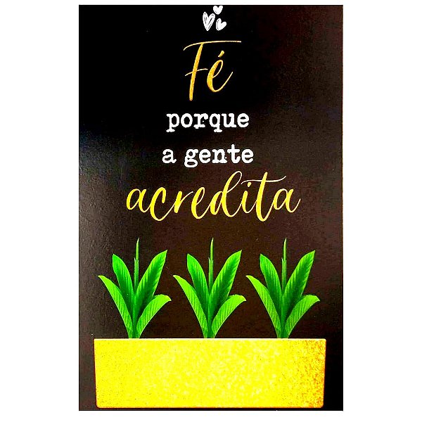 Quadro MDF Médio 15x21 - Fé Porque a Gente Acredita