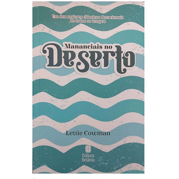 Mananciais no Deserto Grande Azul - Betânia