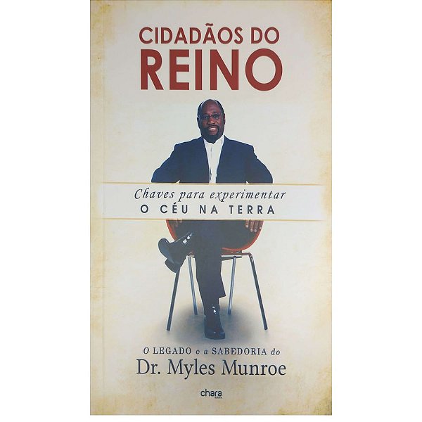 Cidadãos do Reino, Dr. Myles Munroe - Editora Chara