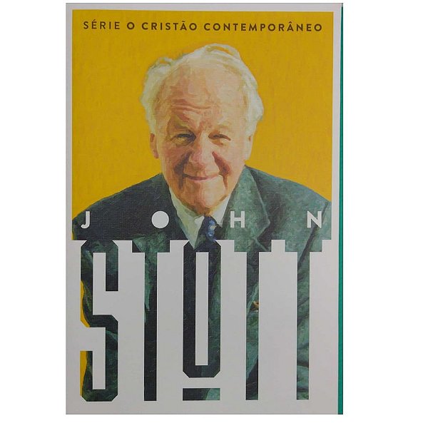 Série O Cristão Contemporâneo, John Stott - Ultimato