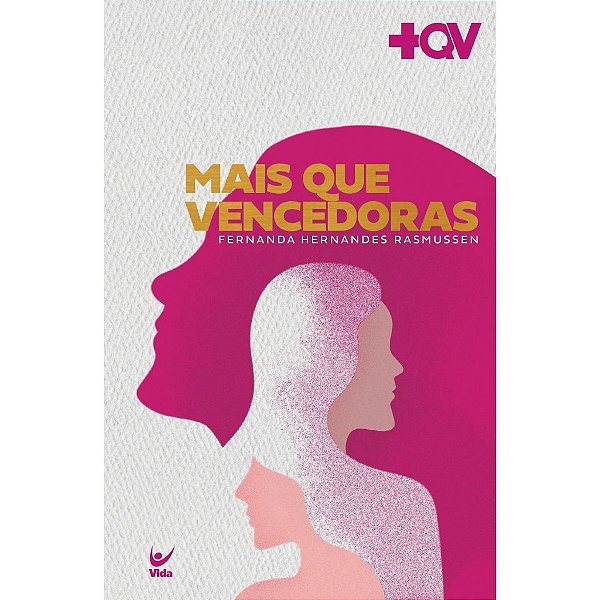Mais que vencedoras, Fernanda H. Rasmussen - Vida #20AnosDe100%