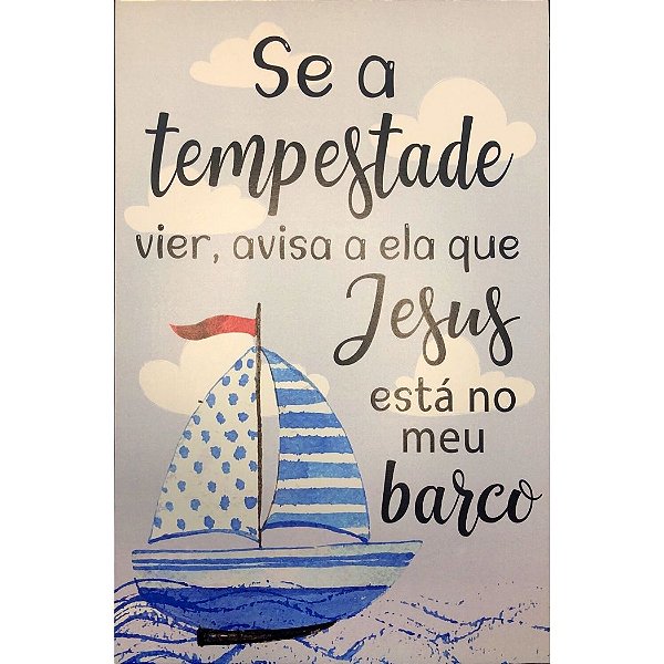 Quadro MDF Grande - Se a Tempestade