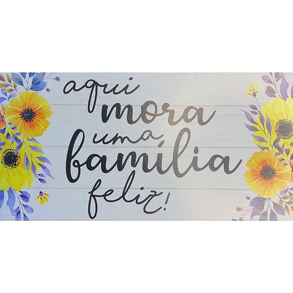 Quadro MDF 10x20 - Aqui Mora uma Família Feliz