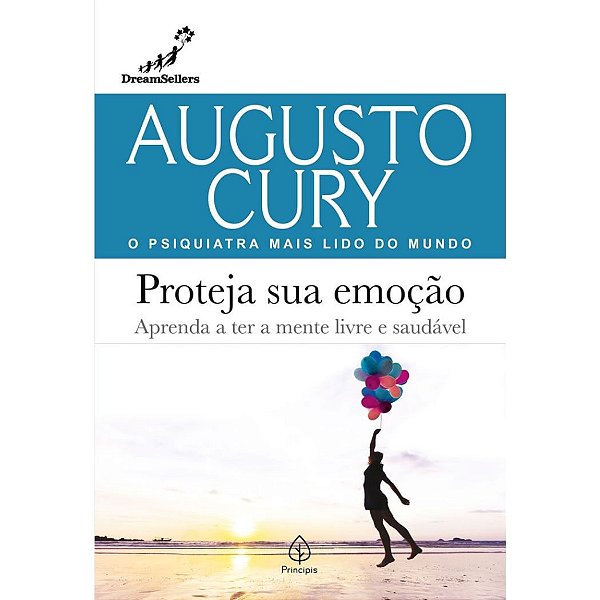 Proteja sua Emoção, Augusto Cury - Principis
