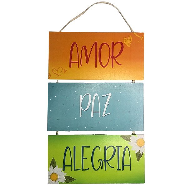 Placa de Madeira Amor, Paz e Alegria - 3 peças