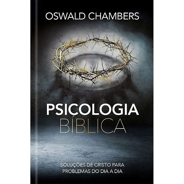 Psicologia Bíblica, Oswald Chambers - Pão Diário - Capa Dura