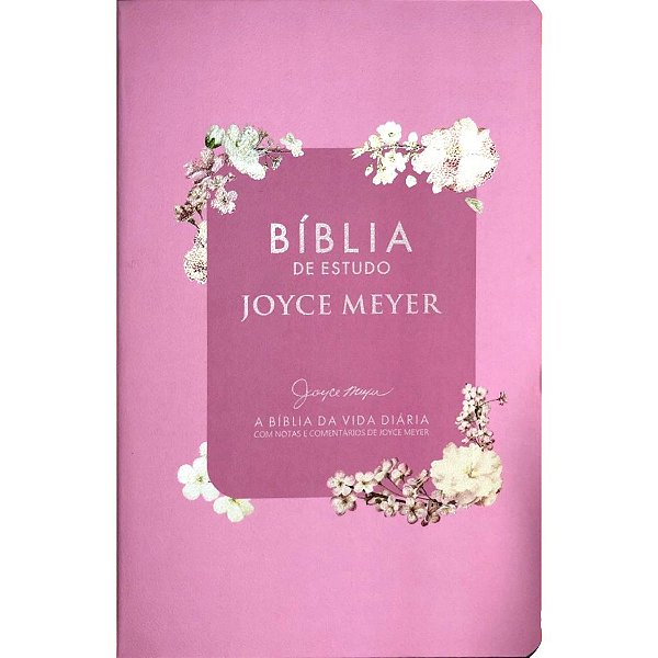 Bíblia de Estudo Joyce Meyer - A Bíblia da Vida Diária - Luxo - Rosa Floral - Bello