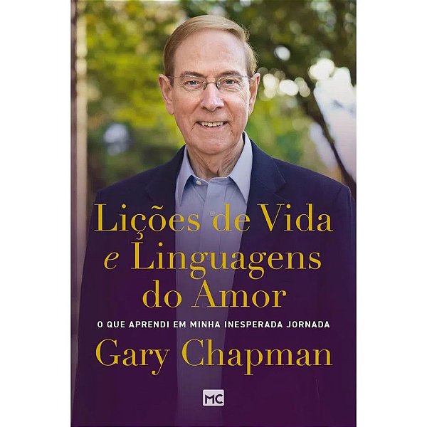 Lições de Vida e Linguagens do Amor, Gary Chapman - Mundo Cristão