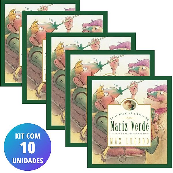 Kit Se ao Menos eu Tivesse Um Nariz Verde, Max Lucado - (10 Livros) #Exclusivo100Cristão #20AnosDe100%