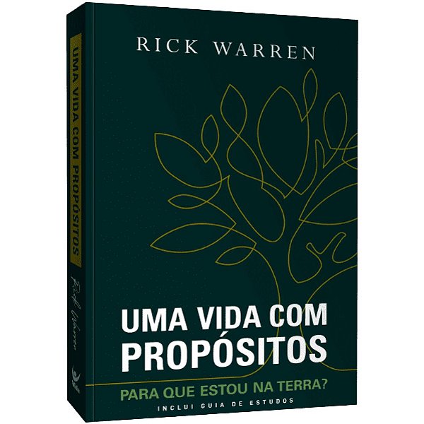 Uma Vida com Propósitos, Rick Warren - Vida - Nova Edição #20AnosDe100%