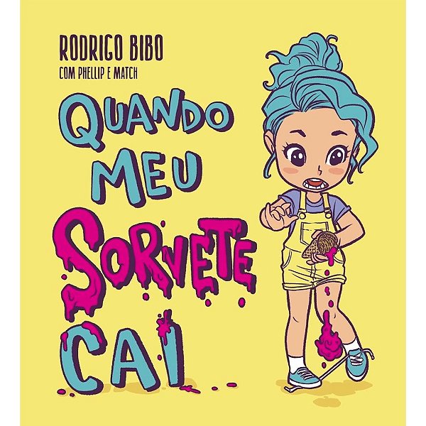 Quando Meu Sorvete Cai, Rodrigo Bibo - Thomas Nelson - Capa Dura