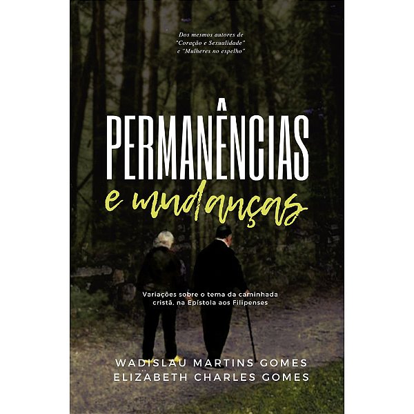Permanências e Mudanças, Wadislau Martins Gomes - Monergismo
