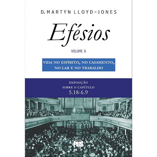 Efésios, D. Martyn Lloyd Jones - PES - Volume 6