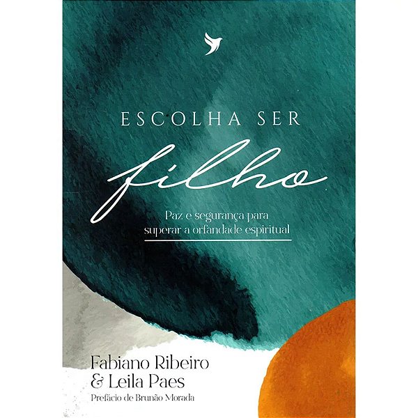 Escolha ser Filho, Fabiano Ribeiro - Inspire