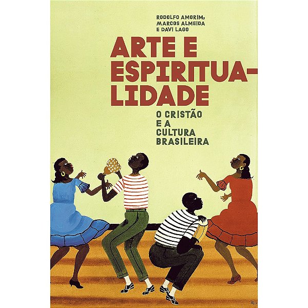 A Arte e Espiritualidade, Rodolfo Amorim - Thomas Nelson
