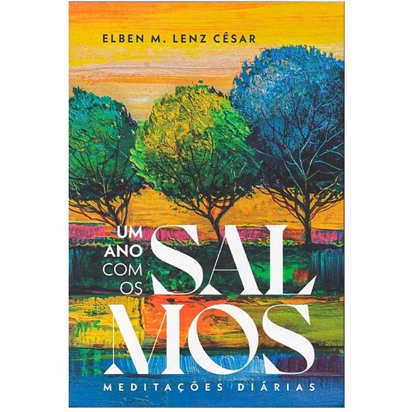 Um Ano com os Salmos, Elben M. Lenz César - Ultimato