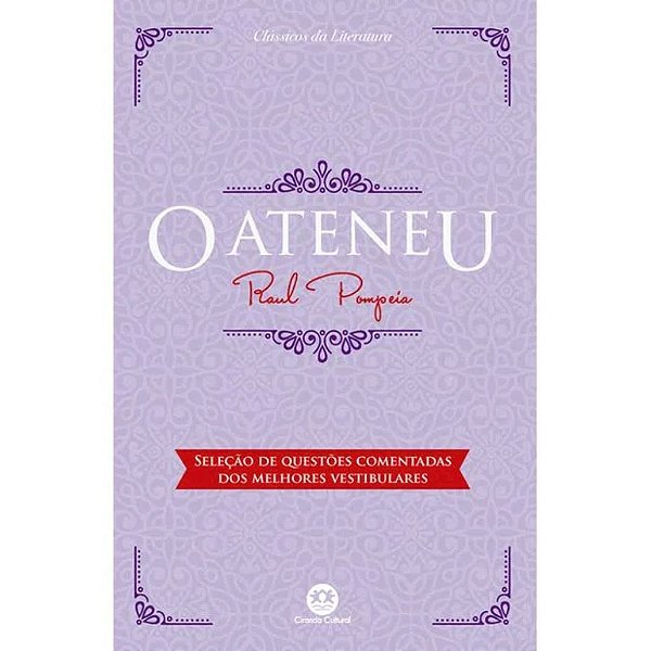 O Ateneu, Raul Pompéia - Ciranda Cultural