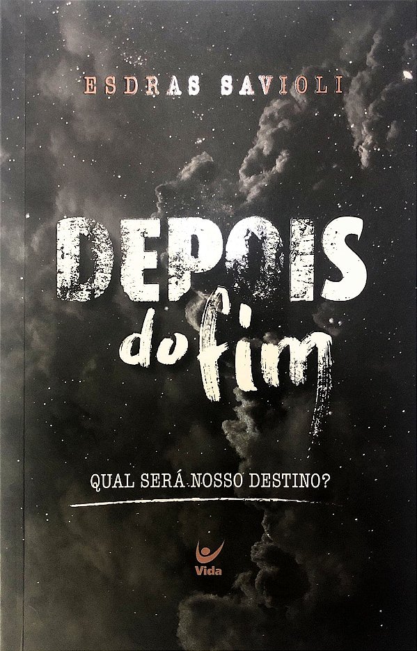 Depois do Fim, Esdras Savioli - Vida #20AnosDe100%