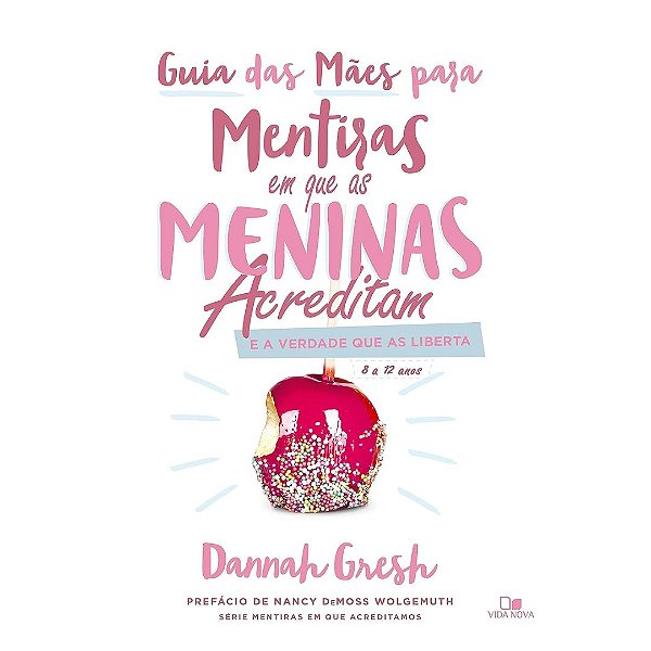 Guia das Mães para Mentiras em que as Meninas Acreditam