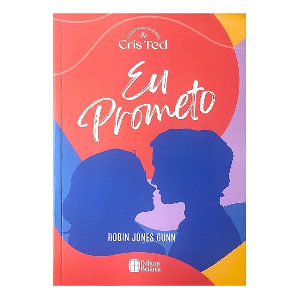 Eu Prometo Vol 3, Robin Jones Gunn - Editora Betânia