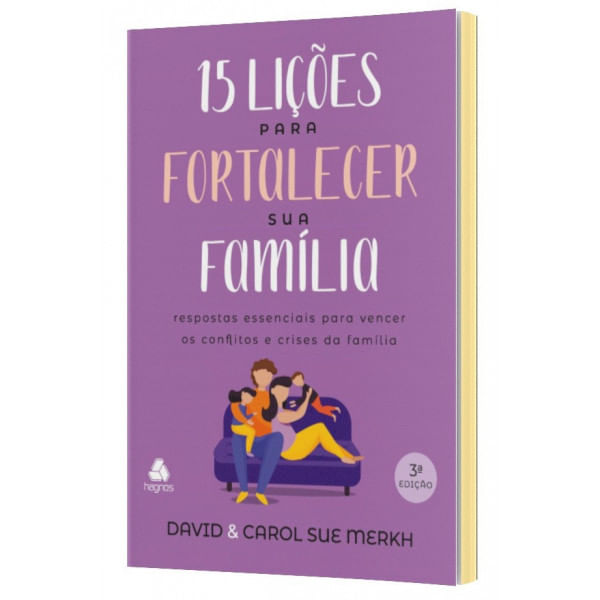 15 Lições para Fortalecer sua Família, David e Carol, Ralph e Ruth - Hagnos