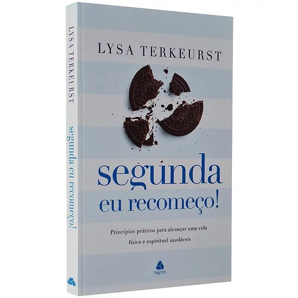Segunda eu recomeço!, Lysa Terkeurst - Hagnos
