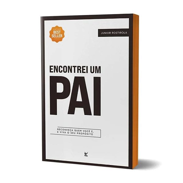 Encontrei um Pai, Junior Rostirola - Vida #20AnosDe100%