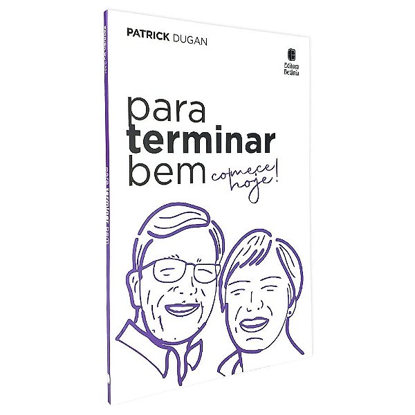 Para Terminar Bem Comece Hoje!, Patrick Dugan - Betânia