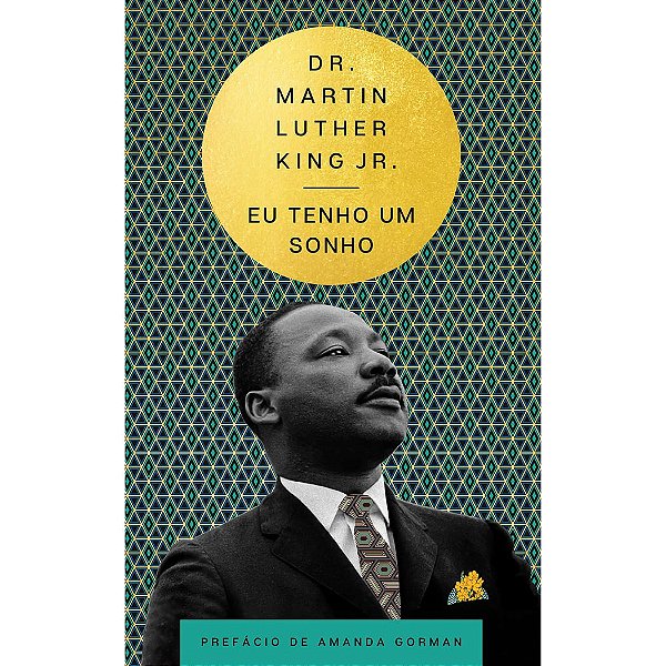 Eu Tenho um Sonho, Dr. Martin Luther King Jr. - Harper Colins