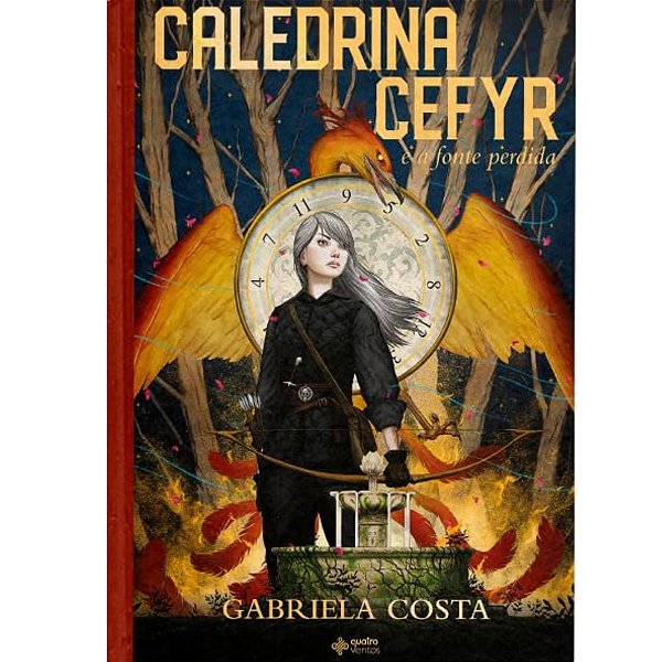 Caledrina Cefyr e a Fonte Perdida, Gabriela Costa - Quatro Ventos - Capa Dura